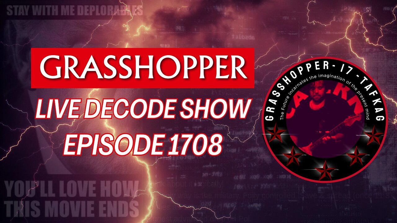 Grasshopper Live Decode Show - Episode 1708