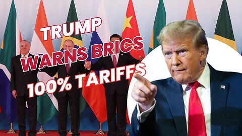 Trump Warns BRICS With Tariffs on De-dollarization