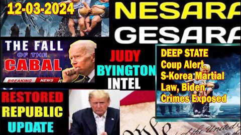 Judy Byington. Restored Republic via a GCR ~ Situation Update Dec 3 ~ DEEP STATE Coup Alert, S-Korea Martial Law, Biden Crimes Exposed - Benjamin Fulford