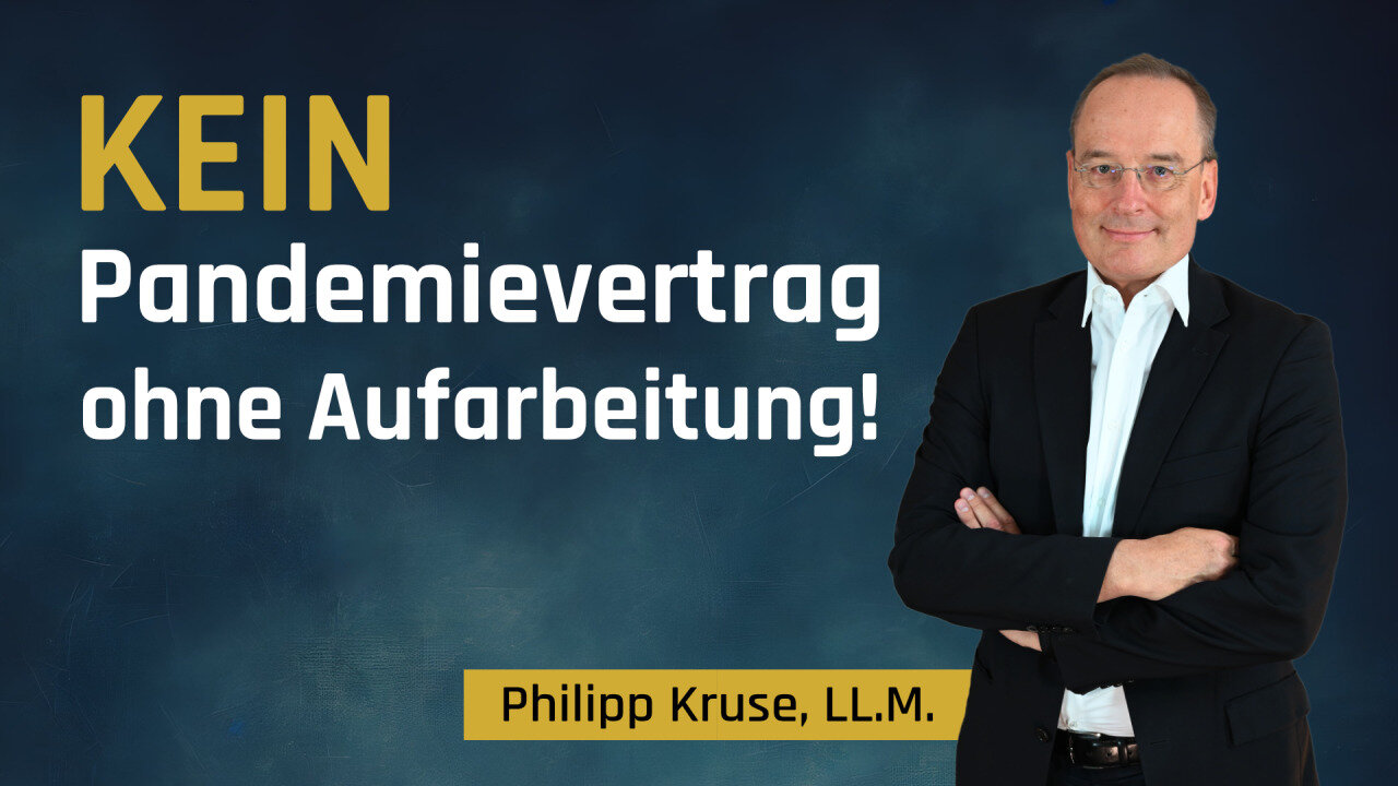 Philipp Kruse: „STOPP – Kein Pandemievertrag ohne Aufarbeitung!“@kla.tv🙈