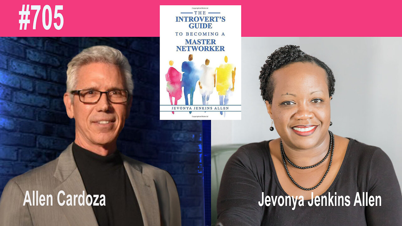 Ep. 705 - The Introvert’s Guide to Becoming a Master Networker | Jevonya Jenkins Allen