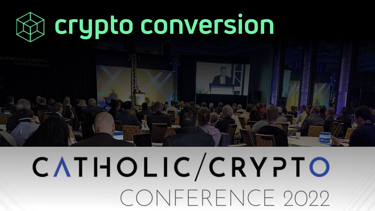 Crypto Conversion Podcast Ep. 1 - The Catholic/Crypto Conference 2022 Review