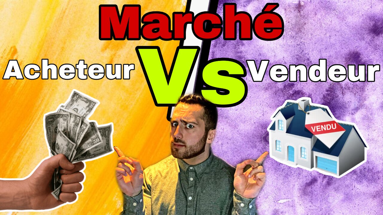 Le Marché VENDEUR Vs ACHETEUR