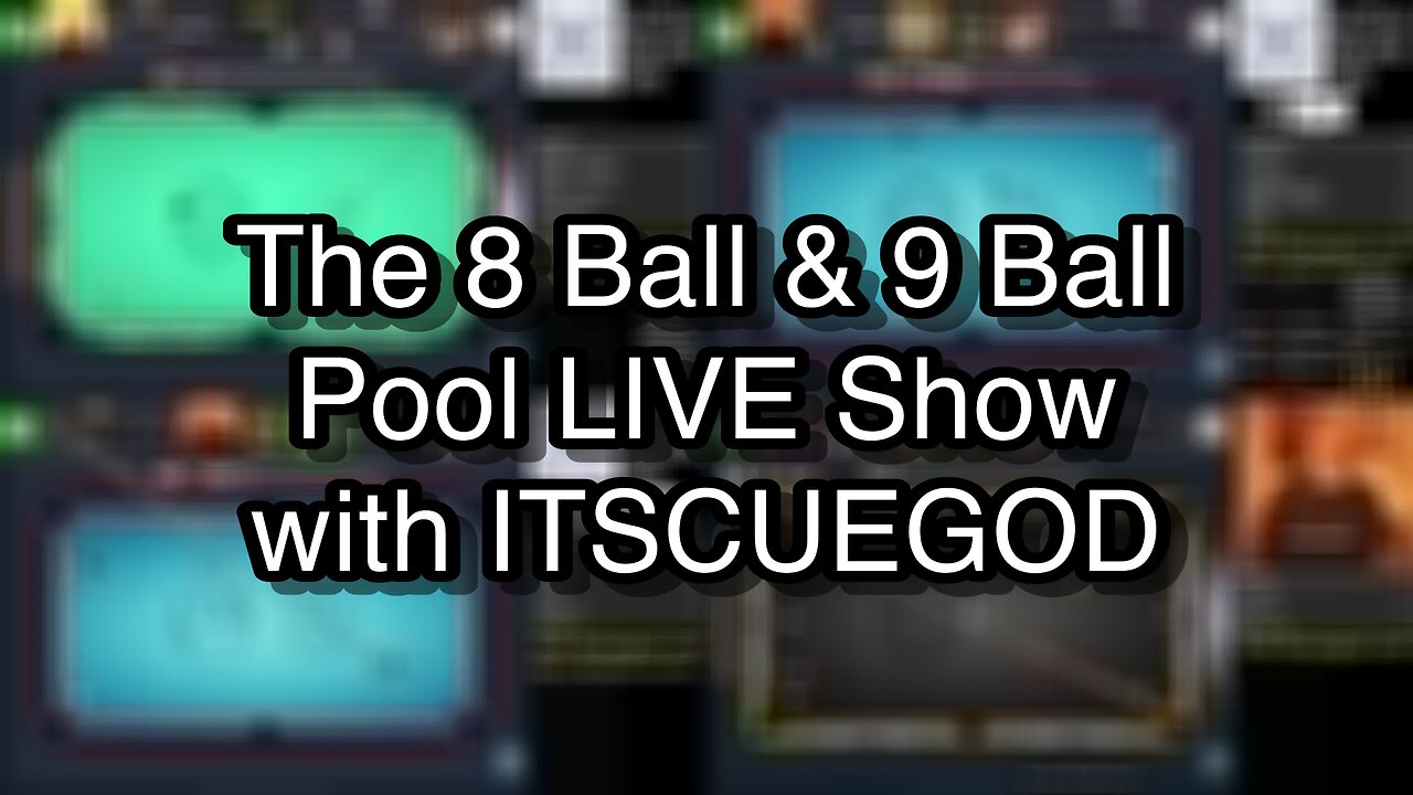 The 8 Ball & 9 Ball Pool LIVE Show with ITSCUEGOD