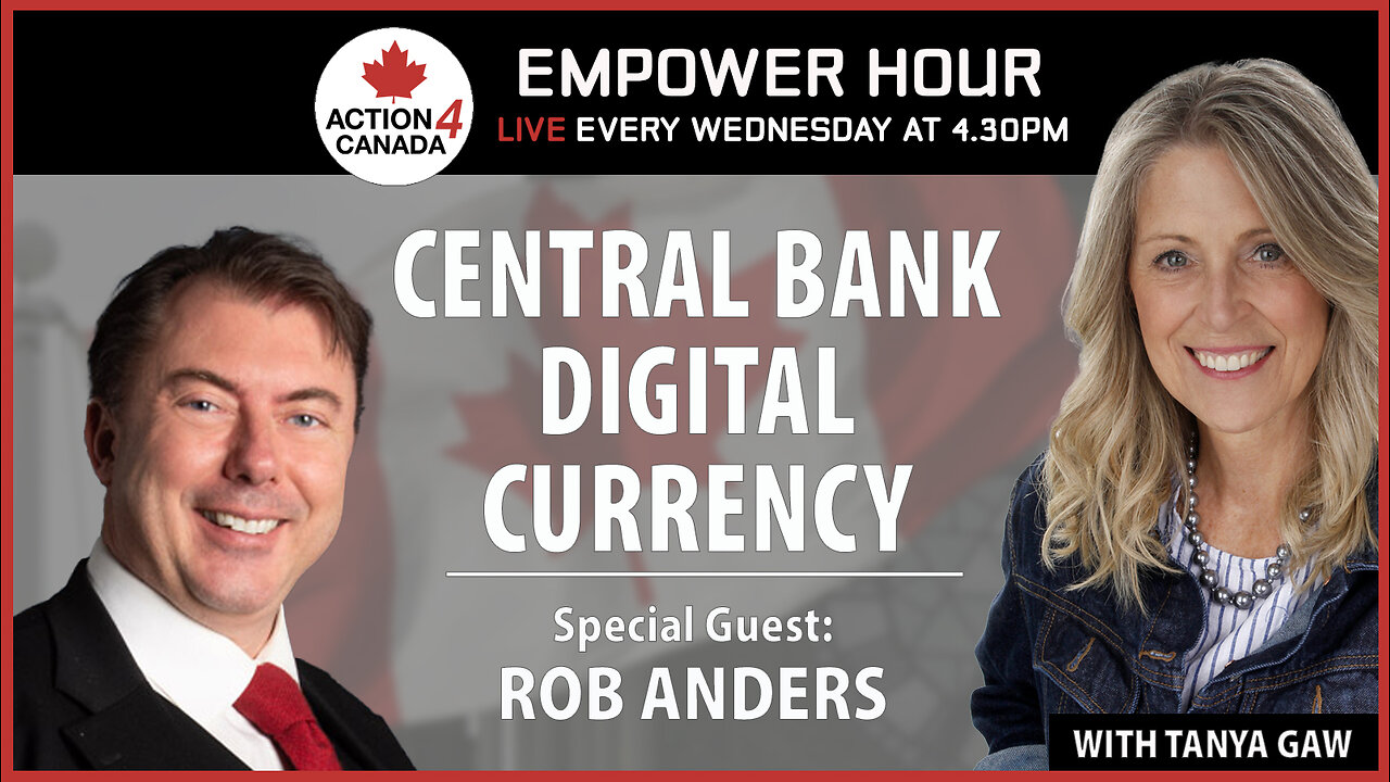 Central Bank Digital Currency With Rob Anders And Tanya Gaw, May 1, 2024