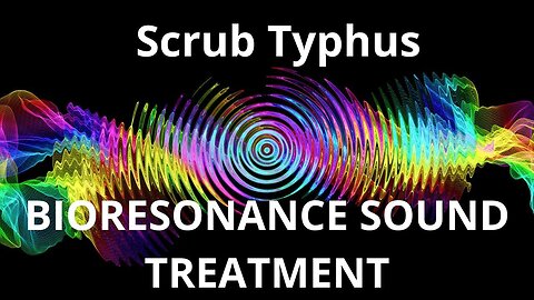 Scrub Typhus _ Sound therapy session _ Sounds of nature