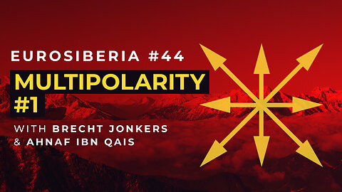 Eurosiberia Podcast #44 — Multipolarity #1