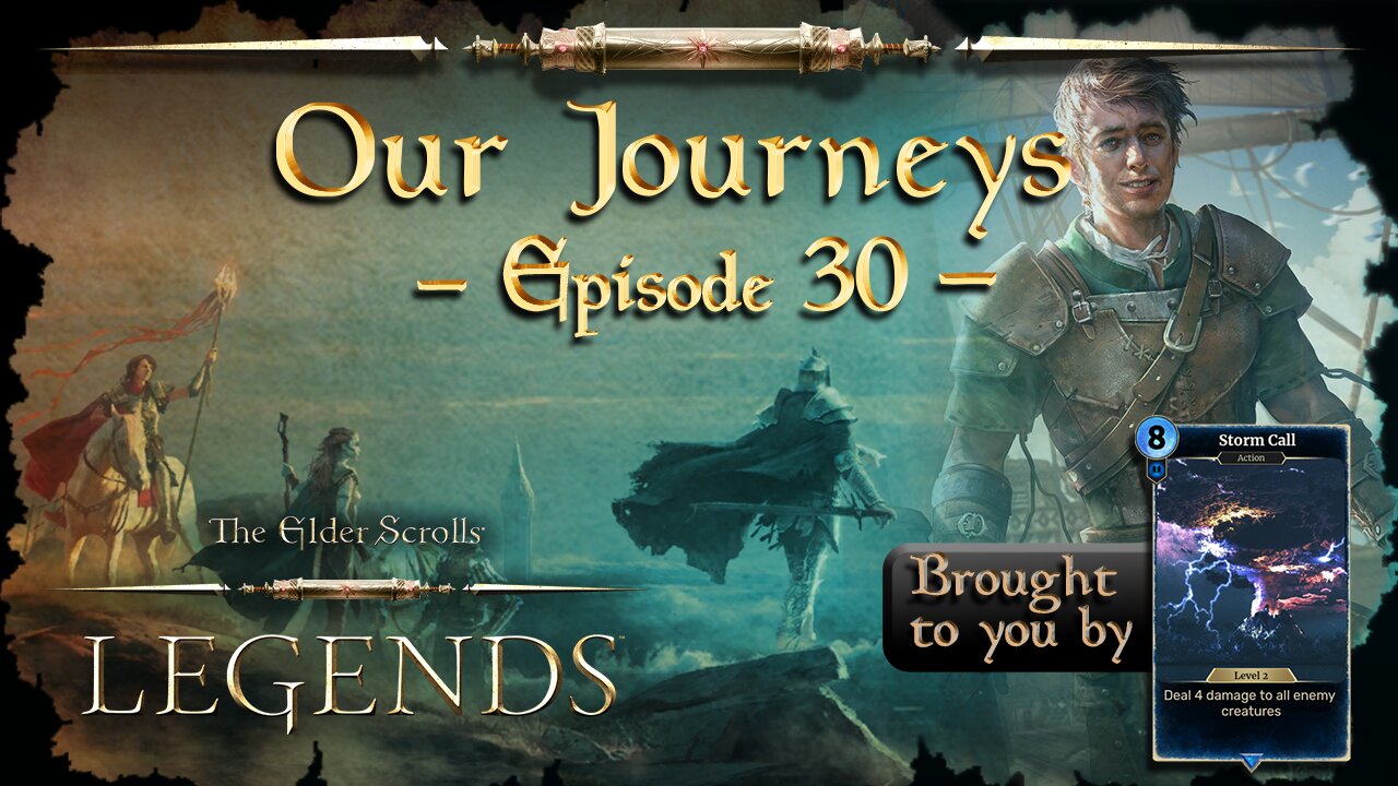 Elder Scrolls Legends: Our Journeys - Ep 30