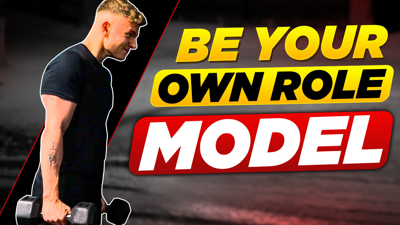 Why YOU Must Be Your OWN Role Model (Level up fast)