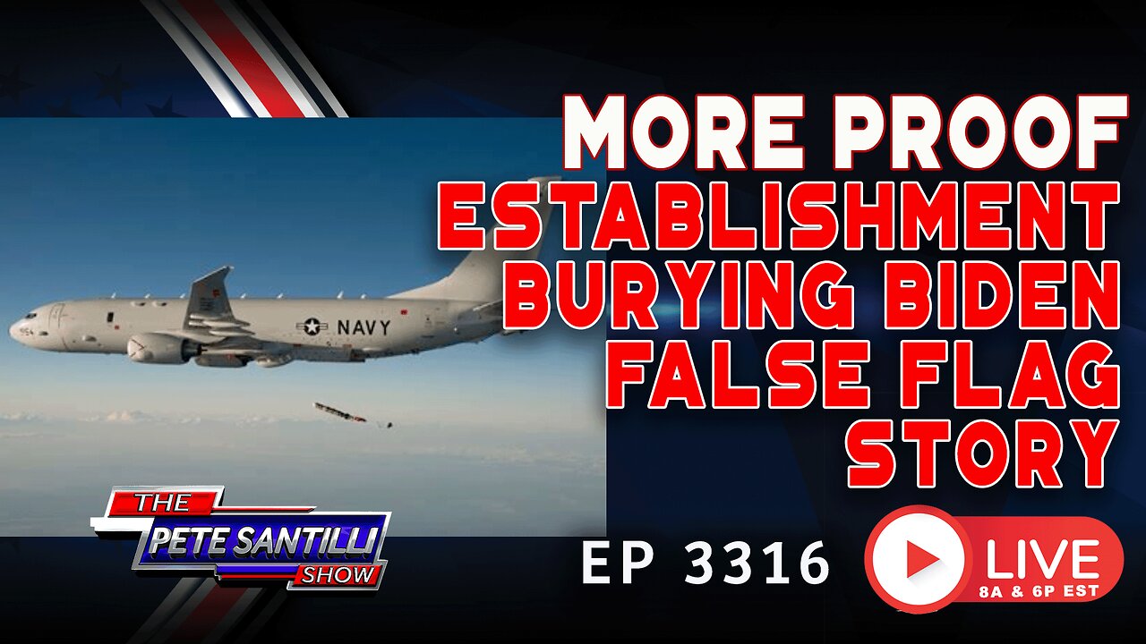 MORE PROOF: ESTABLISHMENT BURYING THE BIDEN FALSE FLAG STORY | EP 3316-8AM