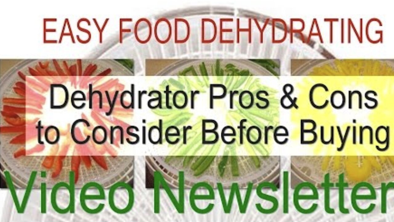 Dehydrator Pros and Cons - Easy Food Dehydrating Video Newsletter