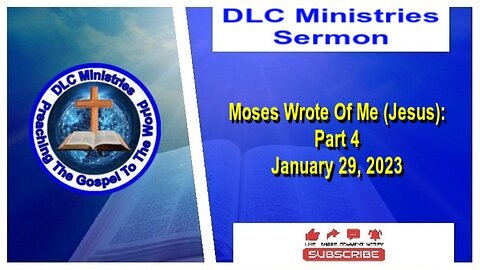 Moses Wrote Of Me (Jesus): Part 4