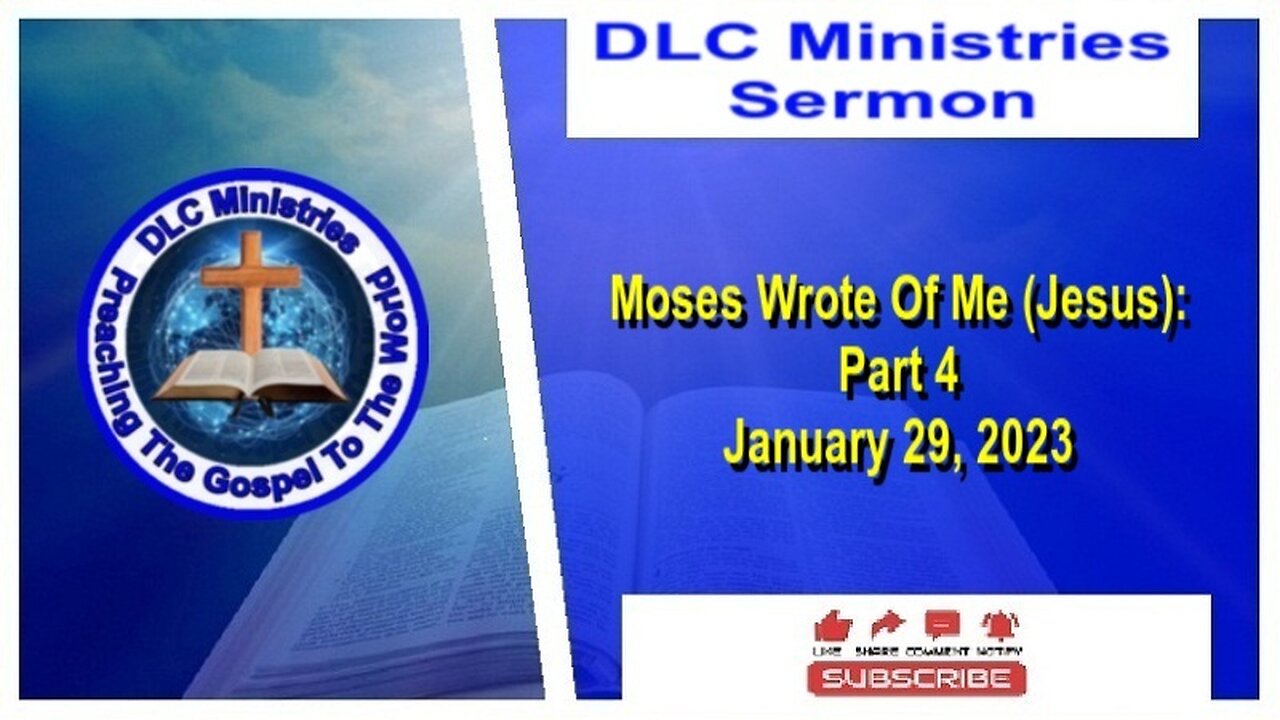 Moses Wrote Of Me (Jesus): Part 4