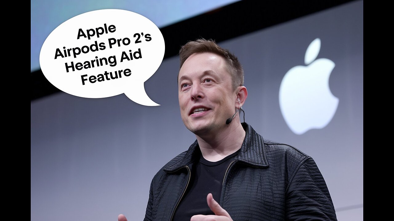 Elon Musk Lauds Apple AirPods Pro 2's Hearing Aid Feature