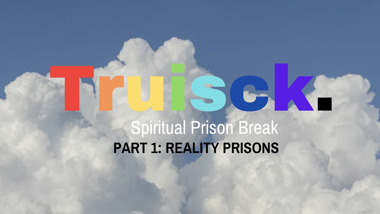 Spiritual Prison Break | PART 1: Reality Prison