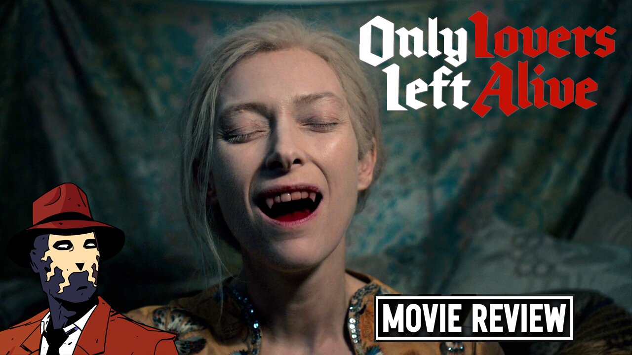 Only Lovers Left Alive 2013 I MOVIE REVIEW