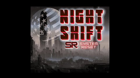 Nightshift - System Reset