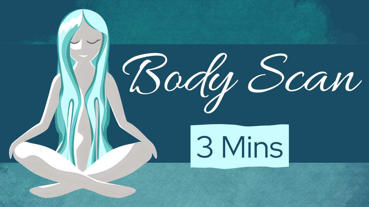 Body Scan Guided Meditation (3 Minutes)