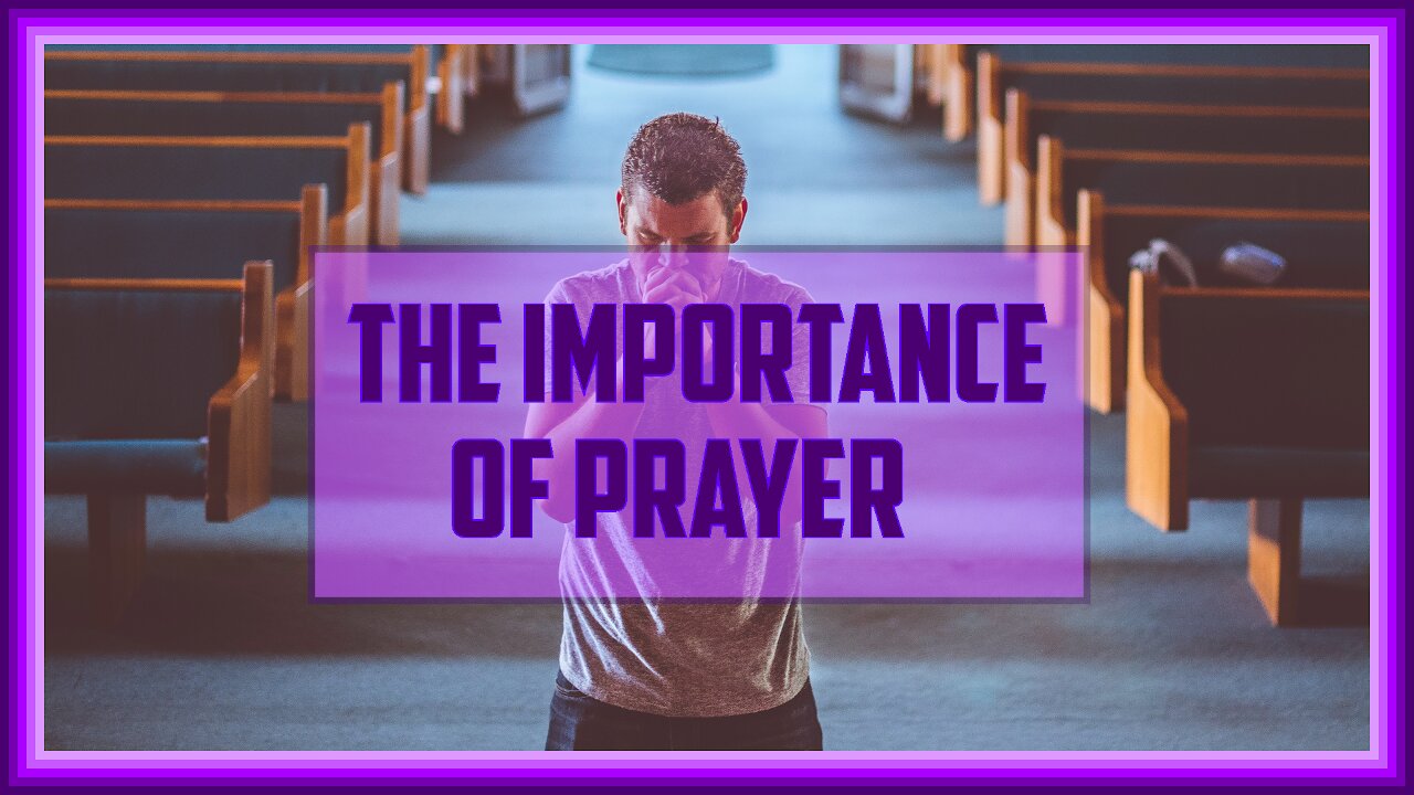 The Importance Of Prayer