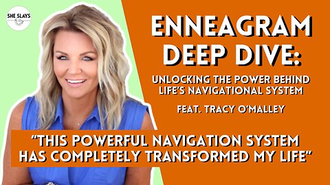 Enneagram Deep Dive: Unlocking the Power Behind Life’s Navigational System feat. Tracy O’Malley