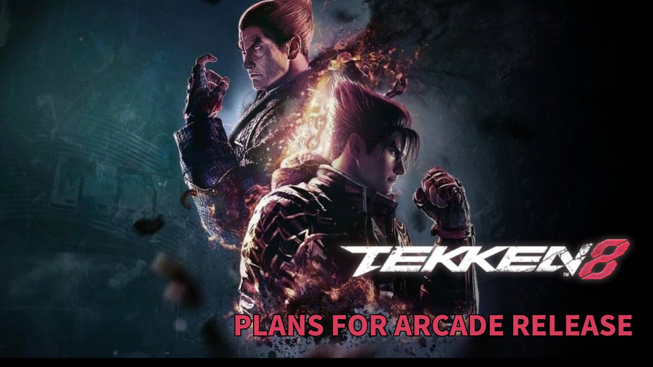 Tekken 8 | Plans for the Arcade Release & Expectations