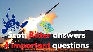 Scott Ritter answers 4 important questions