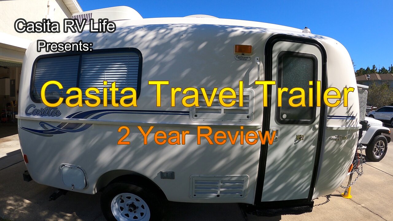 Casita Travel Trailer Two Year Review