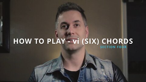 HOW TO PLAY - vi (SIX) CHORDS