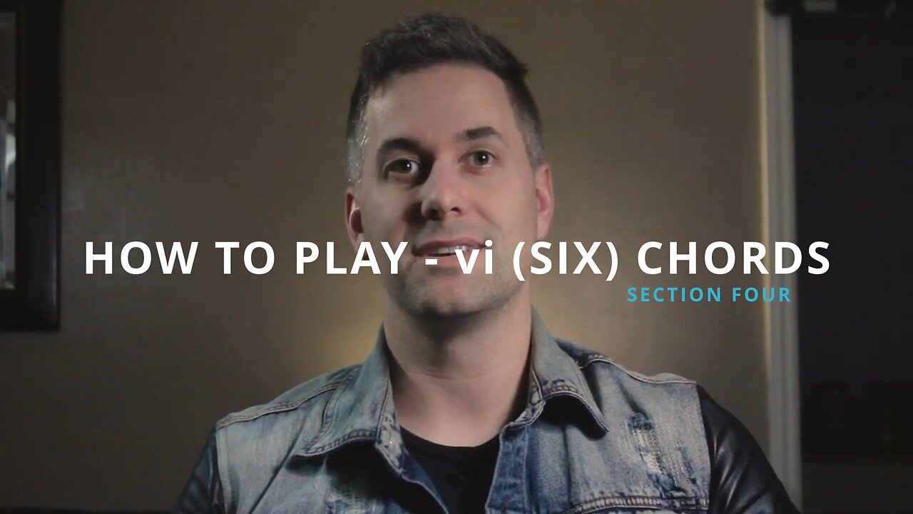 HOW TO PLAY - vi (SIX) CHORDS