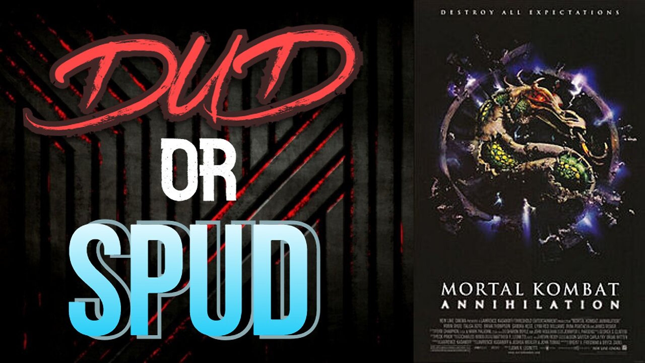 DUD or SPUD - Mortal Kombat Annihilation ** BRIAN THOMPSON SPECIAL ** | MOVIE REVIEW