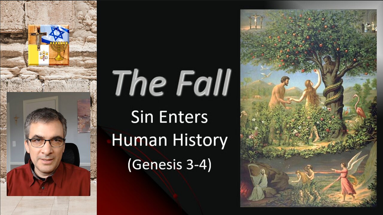 A09 - The Fall and Original Sin: Man Loses Paradise. How Will He Find it Again? (Gen 3-4)