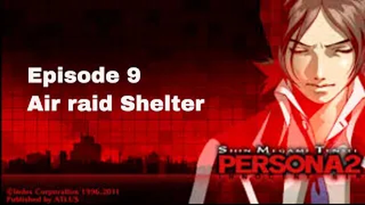 Persona 2 Innocent Sin Episode 9 Air Raid Shelter