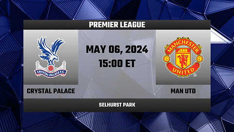 Crystal Palace vs Manchester United - MATCH PREVIEW | Premier League 23/24