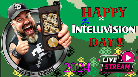 INTELLIVISION DAY - Live Stream with DJC