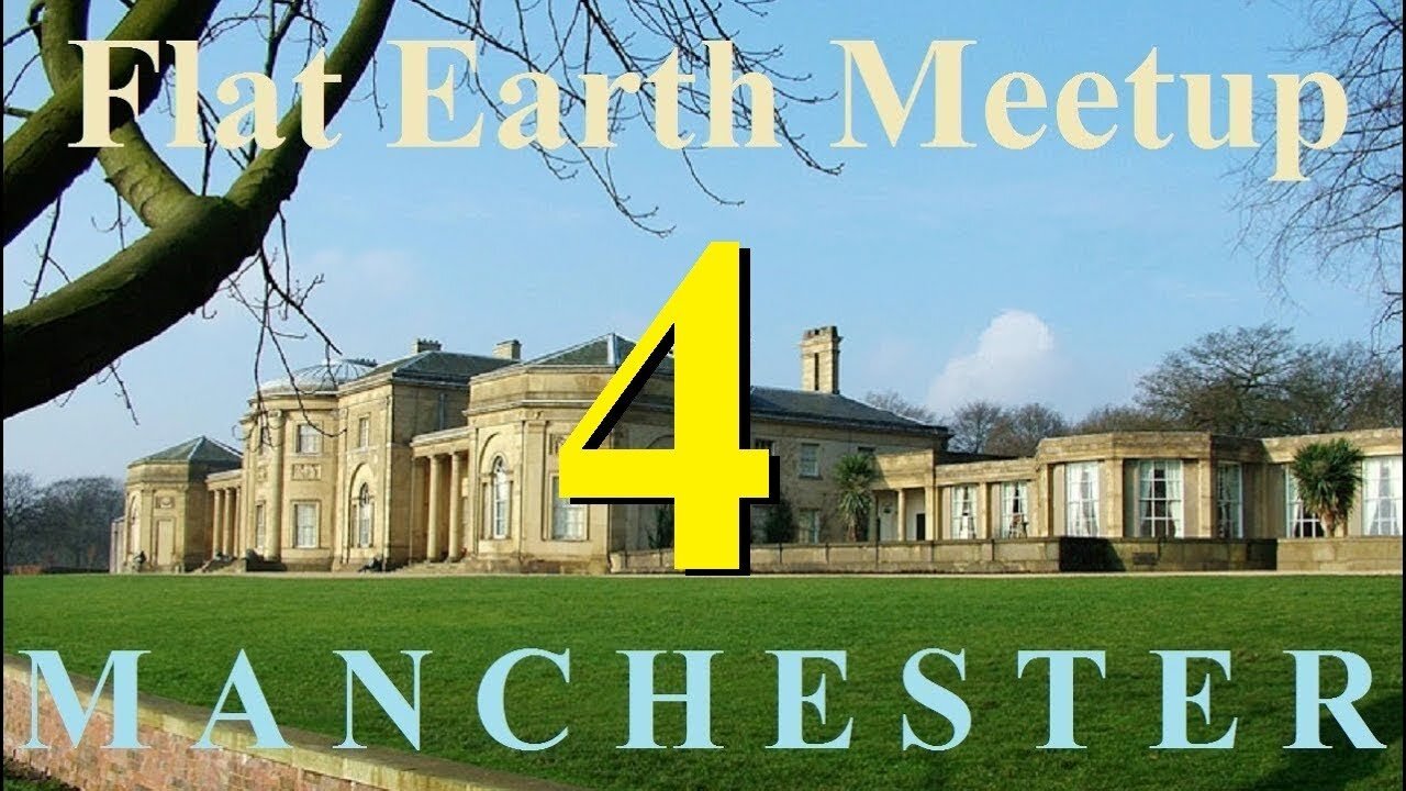 [archive] Flat Earth Meetup Manchester UK - January 27, 2018 ✅