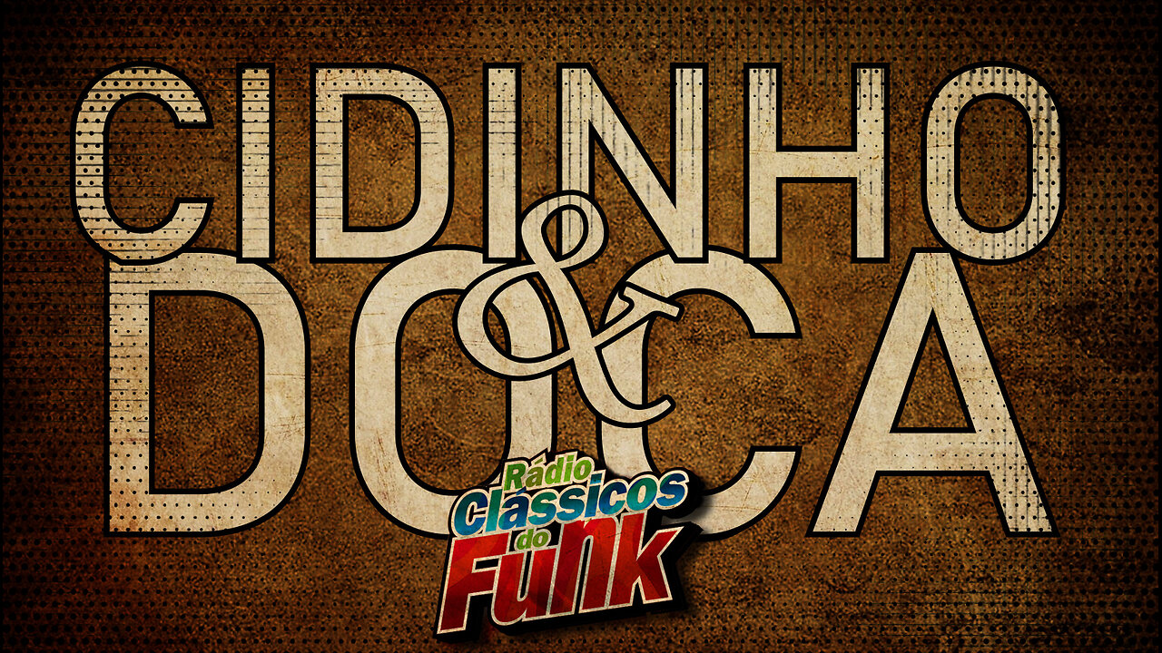 Mc´s Cidinho e Doca • Resenha | Rádio Clássicos do Funk Carioca