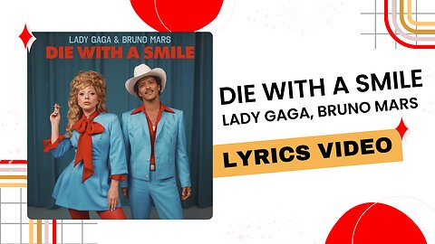 Lady Gaga, Bruno Mars - Die With A Smile ( Lyrics Video )