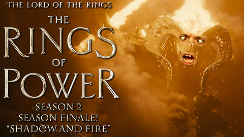 Rings Of Power S2 E8 Season Finale "Shadow and Flame" | First Time Watching | Reaction & Review