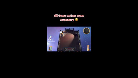 All those noises were necessary 😂