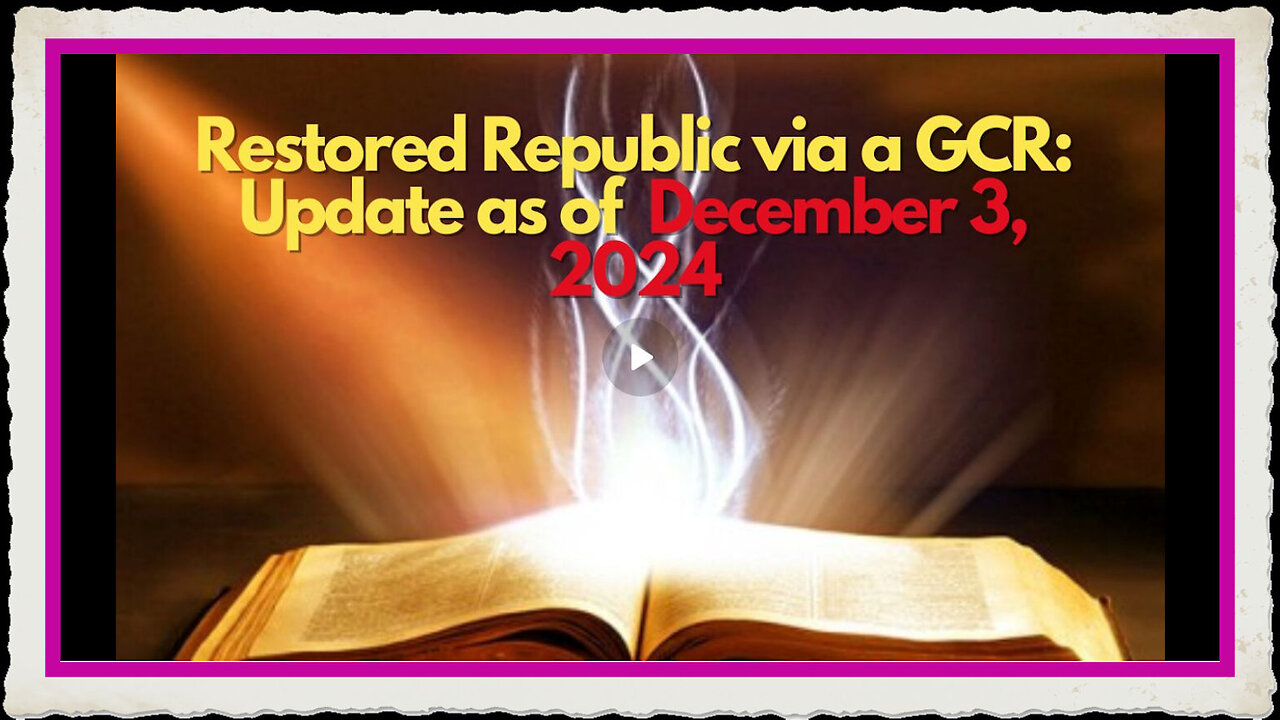 Restored Republic via a GCR Update as of December 3, 2024