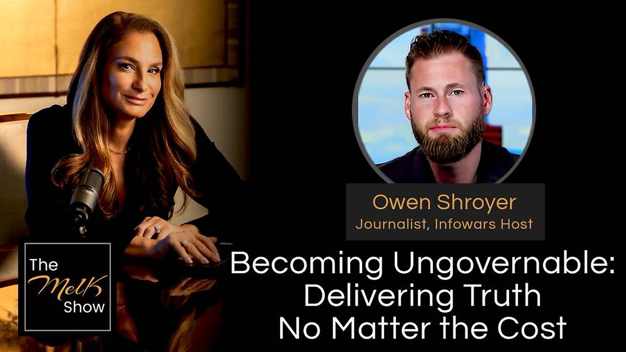 Mel K & Owen Shroyer | Becoming Ungovernable: Delivering Truth No Matter the Cost