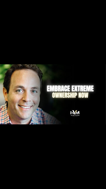 Embrace Extreme Ownership Now