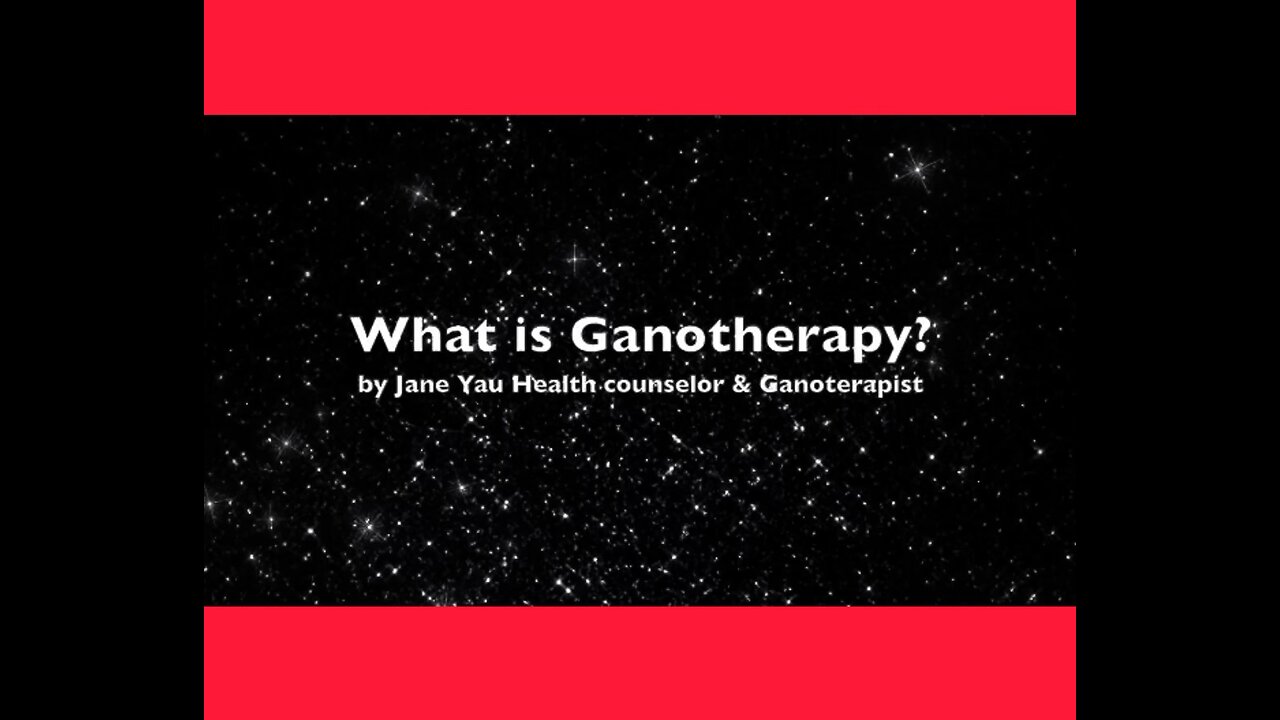 What is Ganotherapy?