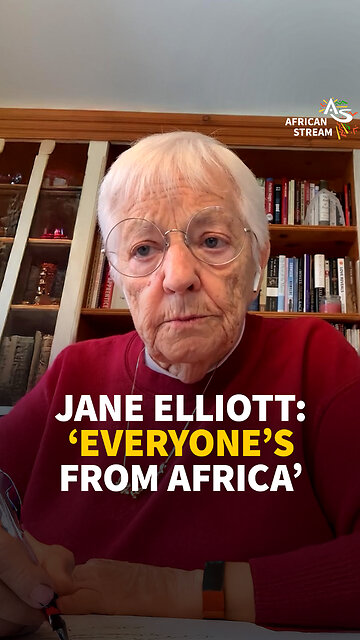Jane Elliott: 'Everyone's from Africa'