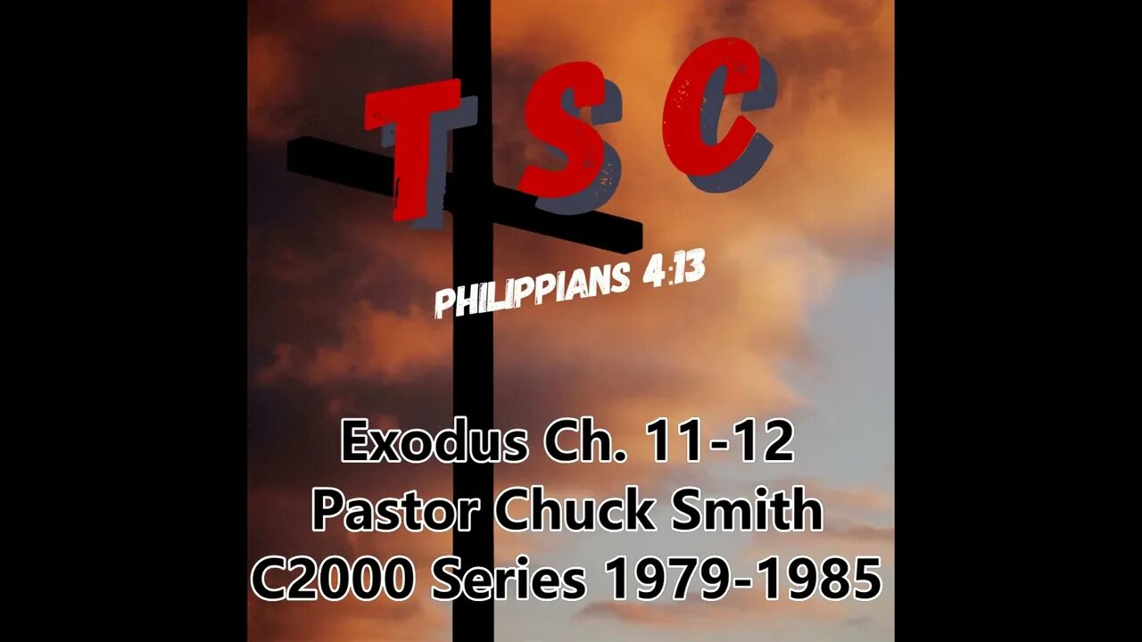 003 Exodus Ch. 11-12 | Pastor Chuck Smith | 1979-1985