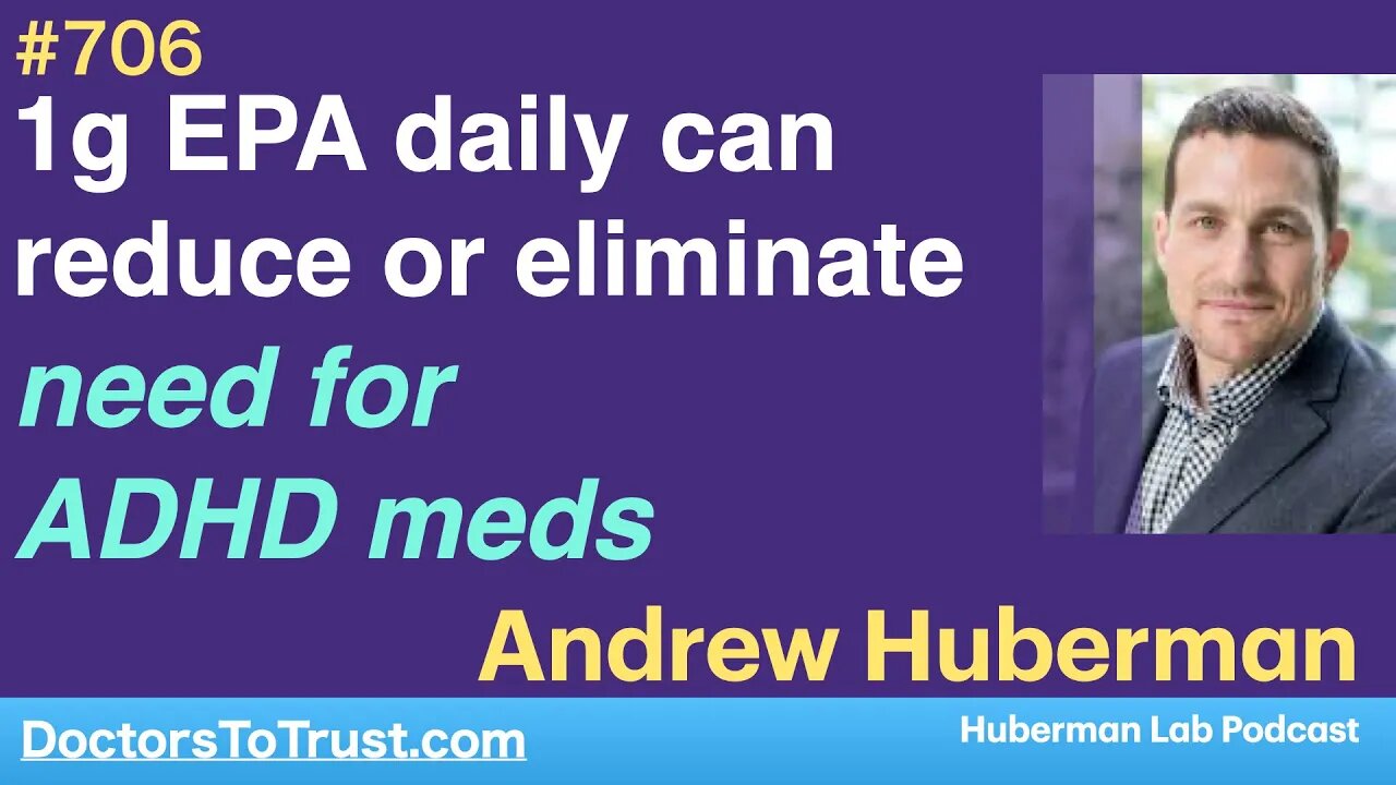 ANDREW HUBERMAN 3 | 1g EPA daily can reduce or eliminate need for ADHD meds