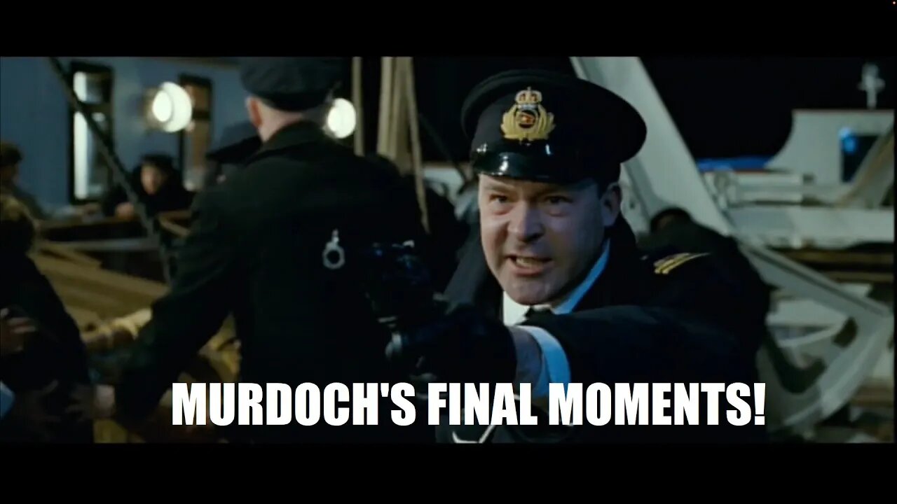 The Death of Titanic's greatest Hero. (Complete Murdoch series part 4).