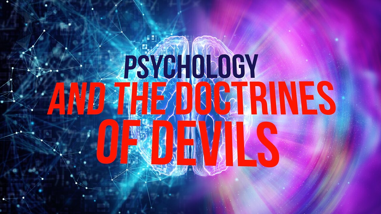 Psychology and the Doctrines of Devils