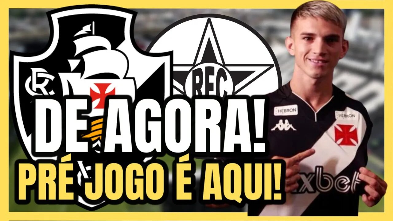 SAIU AGORA! TUDO SOBRE O JOGO DE HOJE VOCÊ FICA SABENDO AQUI! NOTÍCIAS DO VASCO