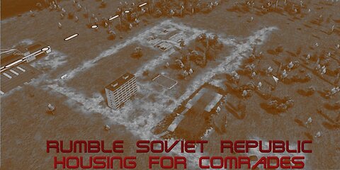 Rumble Soviet Republic - Housing for Comrades